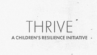 image of slide with words thrive a children's resilience initiative