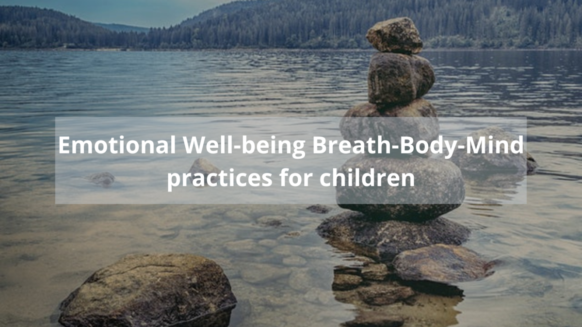 Pile of rocks in pond with title Emotional Well-being Breath-Body-Mind practices for children